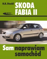 SKODA FABIA II (2007-2014) INSTRUKCJA NAPRAW OBSŁUGI I KONSERWACJI