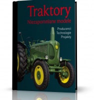 TRAKTORY. Niezapomniane modele