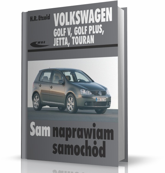 VW GOLF V (20032008) SAM NAPRAWIAM SAMOCHÓD